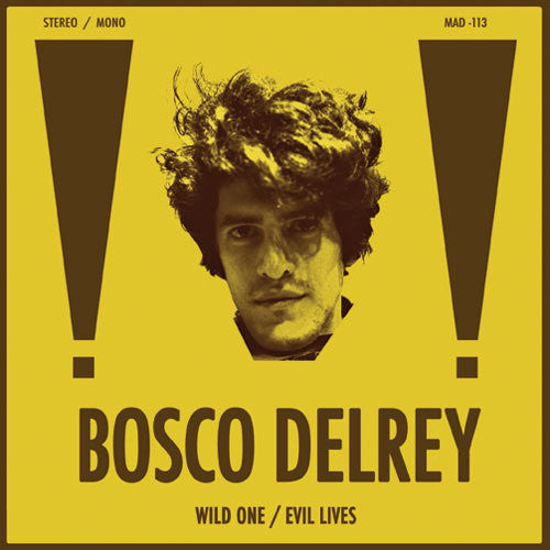 Bosco Delrey - Bosco Delrey - Wild One / Evil Lives