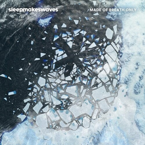 sleepmakeswaves - sleepmakeswaves - Made Of Breath Only