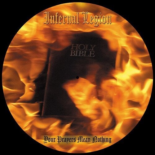 Infernal Legion - Infernal Legion - Your Prayers Mean Nothing