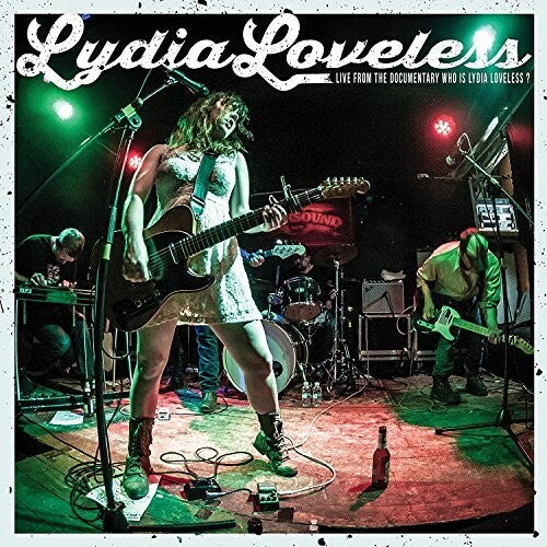 Lydia Loveless - Lydia Loveless - Live From The Documentary Who Is Lydia Loveless