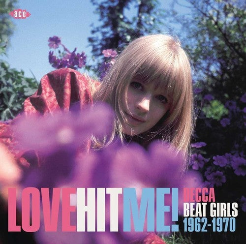 Various Artists - Various Artists - Love Hit Me! Decca Beat Girls 1963-1970 / Various