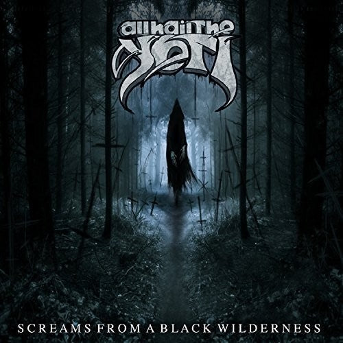 All Hail the Yeti - All Hail the Yeti - Screams from a Black Wilderness