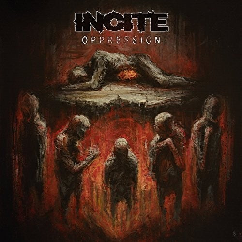 Incite - Incite - Oppression