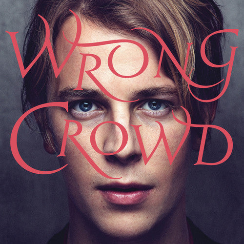 Tom Odell - Tom Odell - Wrong Crowd