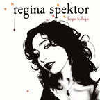 Regina Spektor - Regina Spektor - Begin To Hope