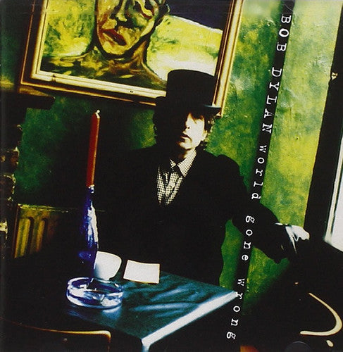 Bob Dylan - Bob Dylan - World Gone Wrong