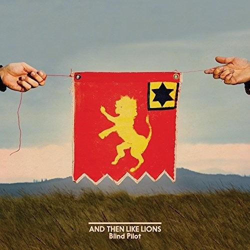 Blind Pilot - Blind Pilot - And Then Like Lions