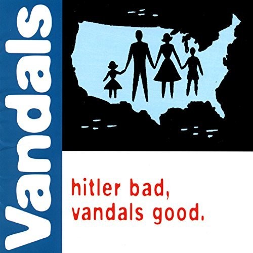 The Vandals - The Vandals - Hitler Bad, Vandals Good