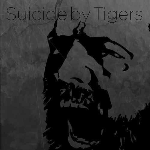 Suicide By Tigers - Suicide By Tigers - Suicide By Tigers
