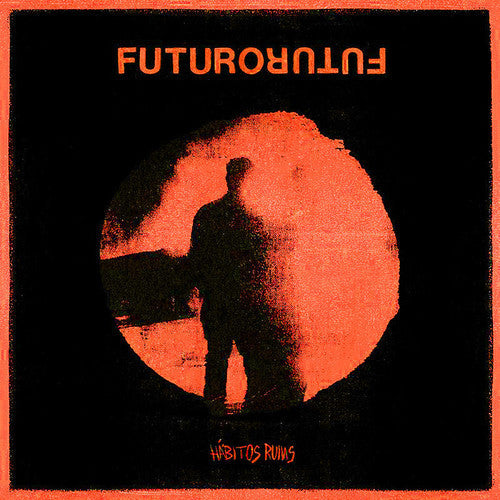 Futuro - Futuro - Habitos Ruins