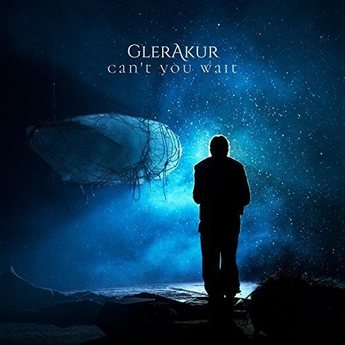 Glerakur - Glerakur - Can't You Wait