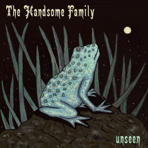 The Handsome Family - The Handsome Family - Unseen