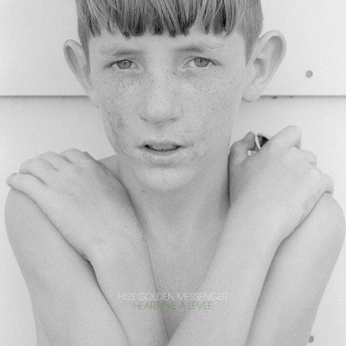 Hiss Golden Messenger - Hiss Golden Messenger - Heart Like a Levee