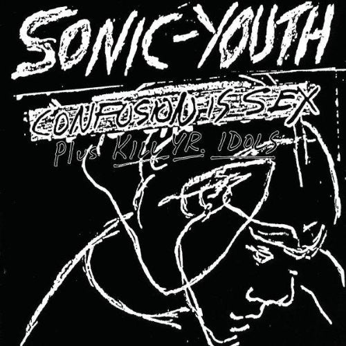 Sonic Youth - Sonic Youth - Confusion Is Sex