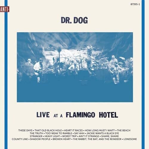 Dr Dog - Dr Dog - Live At A Flamingo Hotel