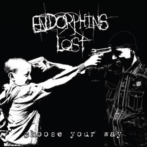 Endorphins Lost - Endorphins Lost - Choose Your Way