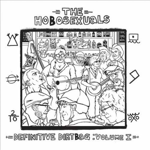 Hobosexuals - Hobosexuals - Definitive Dirtbag: 1