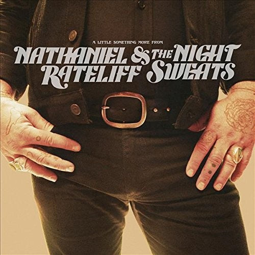 Nathaniel Rateliff & the Night Sweats - Nathaniel Rateliff & the Night Sweats - A Little Something More From