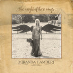 Miranda Lambert - Miranda Lambert - The Weight Of These Wings [2LP]