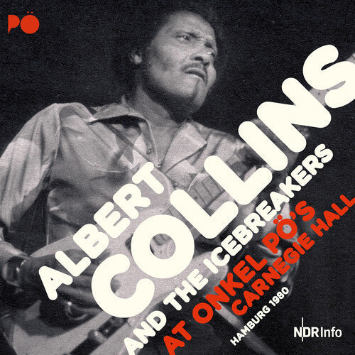 Albert Collins - Albert Collins - At Onkel Po's Carnegie Hall Hamburg