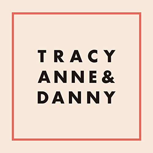 Tracyanne & Danny - Tracyanne & Danny - Tracyanne & Danny