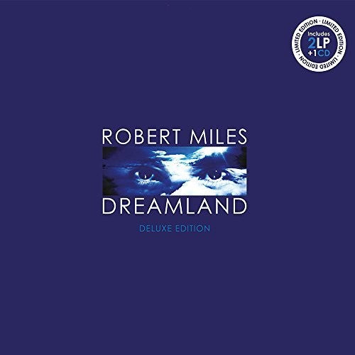 Robert Miles - Robert Miles - Dreamland: Deluxe Edition