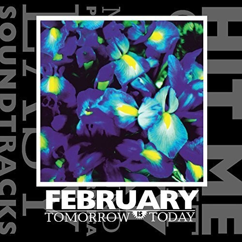 The February - The February - Tomorrow Is Today