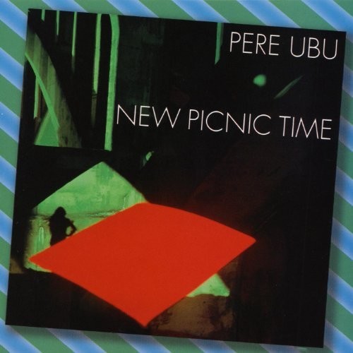 Pere Ubu - Pere Ubu - New Picnic Time