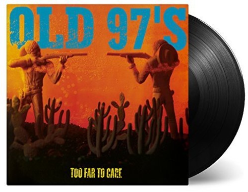 Old 97's - Old 97's - Too Far To Care