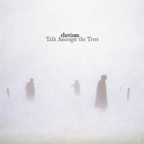 Eluvium - Eluvium - Talk Amongst The Trees