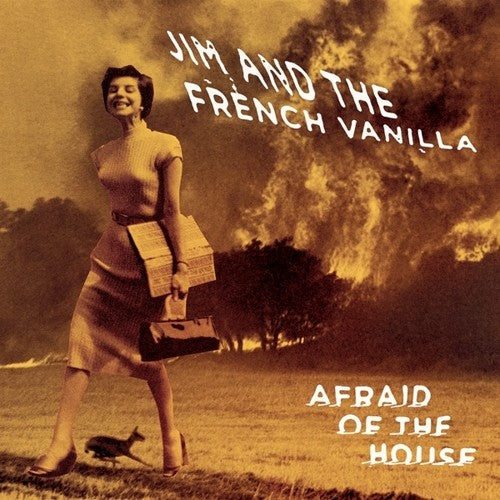 Jim & the French Vanilla - Jim & the French Vanilla - Afraid Of The House