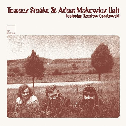 Tomasz Stanko - Tomasz Stanko - Tomasz Stanko & Adam Makowicz Unit