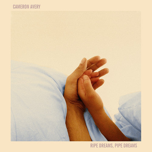 Cameron Avery - Cameron Avery - Ripe Dreams, Pipe Dreams