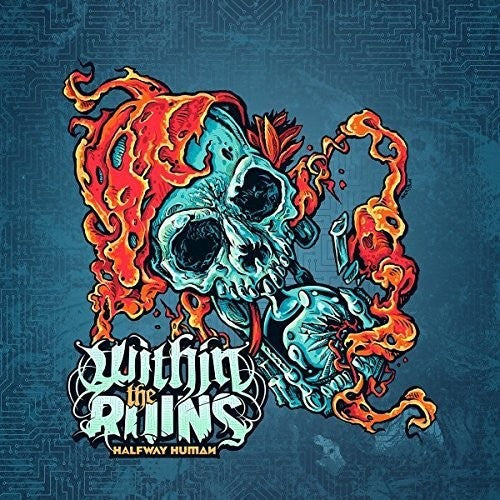 Within the Ruins - Within the Ruins - Halfway Human