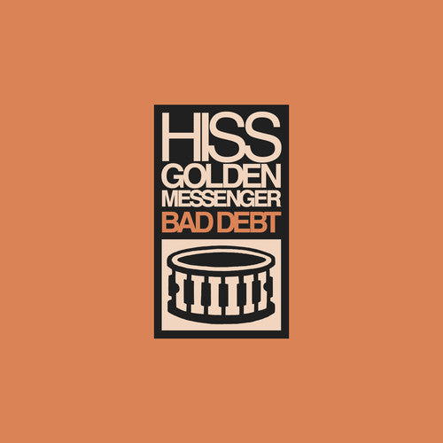 Hiss Golden Messenger - Hiss Golden Messenger - Bad Debt