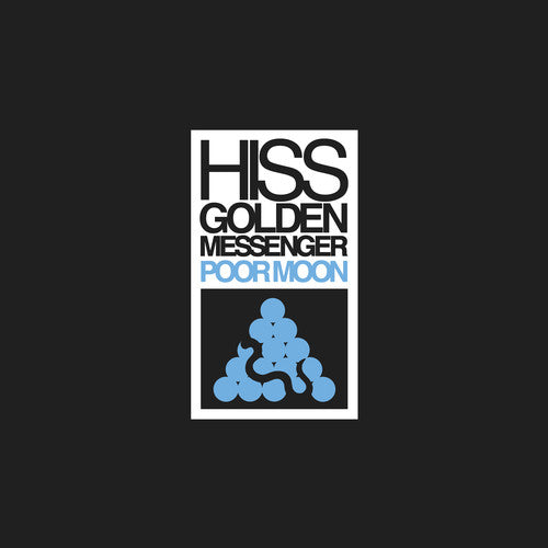 Hiss Golden Messenger - Hiss Golden Messenger - Poor Moon
