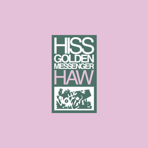 Hiss Golden Messenger - Hiss Golden Messenger - Haw