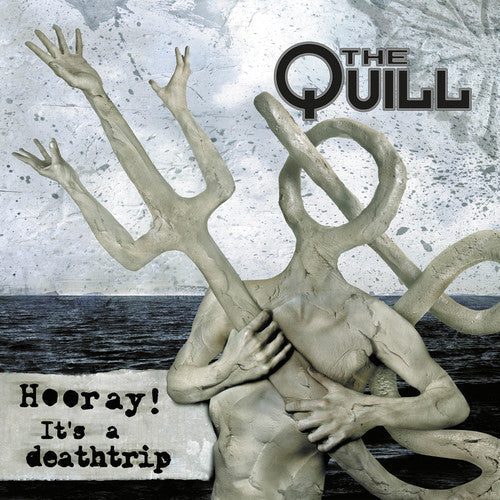 The Quill - The Quill - Hooray It's a Deathtrip