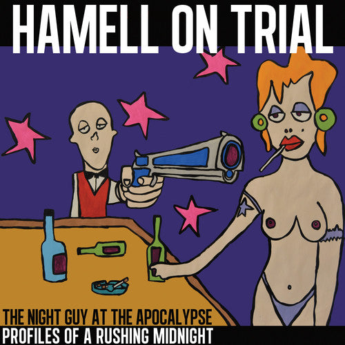 Hamell on Trial - Hamell on Trial - The Night Guy at The Apocalypse Profiles of a Rushing Midnight