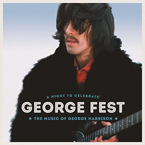 Various Artists - Various Artists - George Fest: A Night to Celebrate the Music of George Harrison
