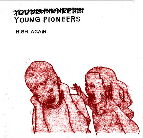 (Young) Pioneers - (Young) Pioneers - High Again