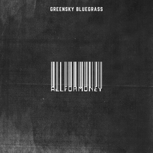 Greensky Bluegrass - Greensky Bluegrass - All For Money