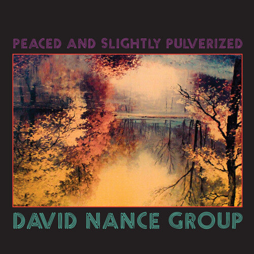 David Group Nance - David Group Nance - PEACED & SLIGHTLY PULVERIZED
