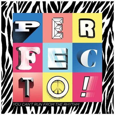 Perfecto - Perfecto - YOU CAN'T RUN FROM THE RHYTHM