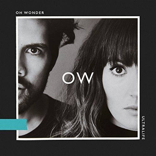 Oh Wonder - Oh Wonder - Ultralife