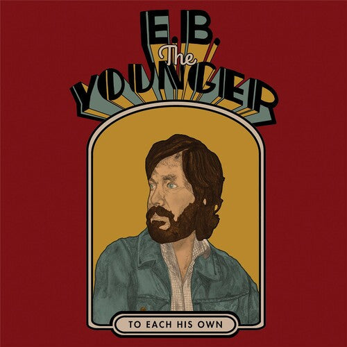 E.B. the Younger - E.B. the Younger - To Each His Own