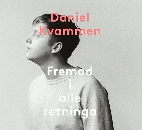 Daniel Kvammen - Daniel Kvammen - Fremad I Alle Retninga