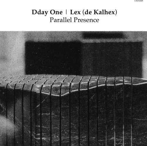 Dday One & Lex (De Kalhex) - Dday One & Lex (De Kalhex) - Parallel Presence