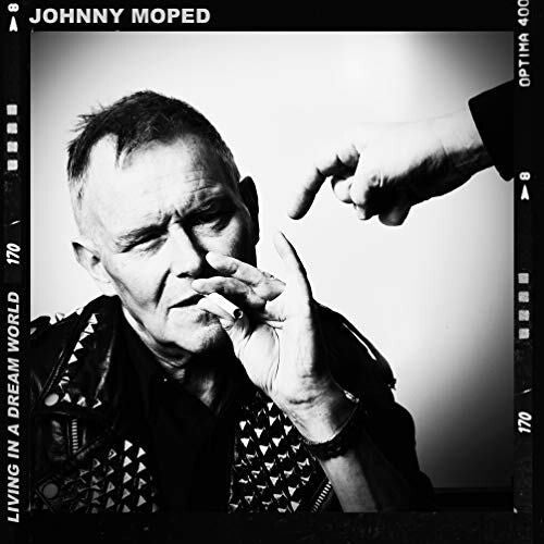Johnny Moped - Johnny Moped - Living In A Dream World
