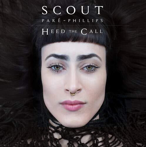 Scout Pare-Phillips - Scout Pare-Phillips - Heed The Call